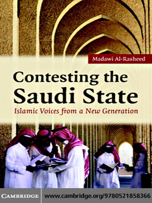 Title details for Contesting the Saudi State by Madawi Al-Rasheed - Available
